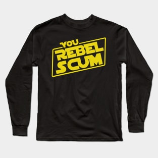 You, scum Long Sleeve T-Shirt